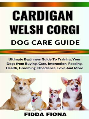 cover image of CARDIGAN WELSH CORGI DOG CARE GUIDE